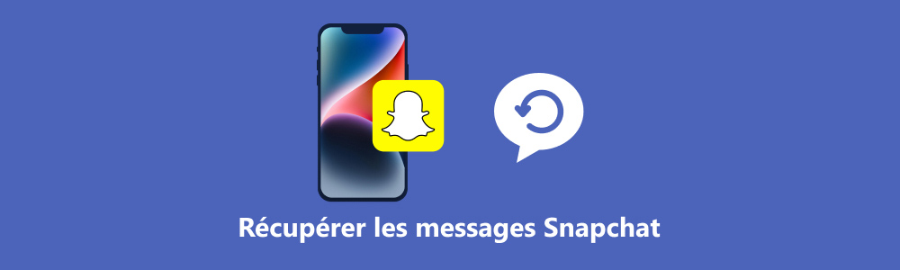 Récupérer Messages Snapchat iPhone ou Android