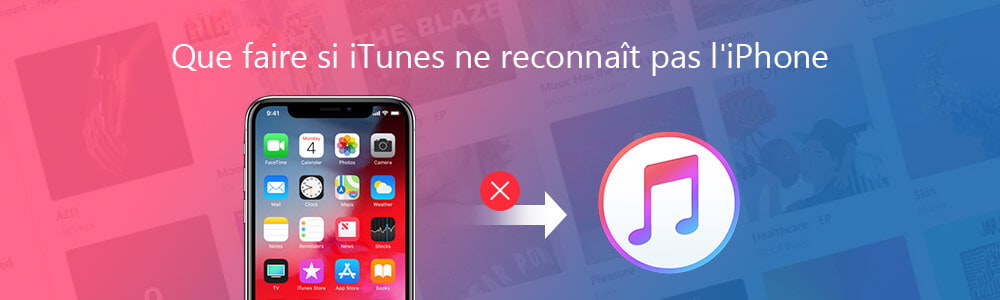 iTunes ne reconnaît pas l'iPhone