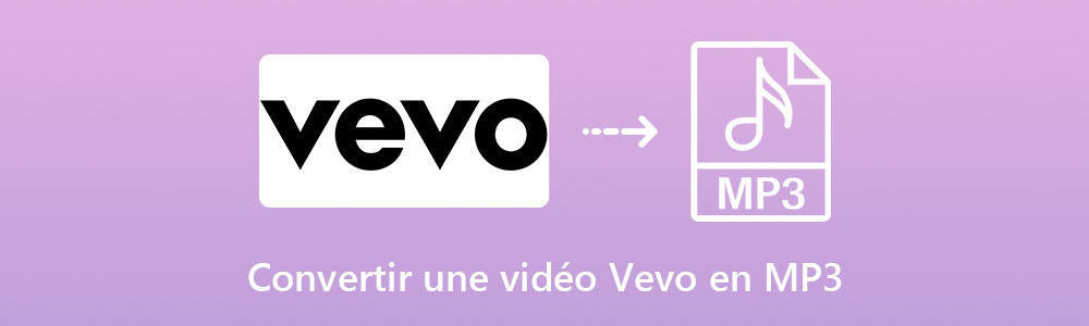 Convertir une vidéo Vevo en MP3