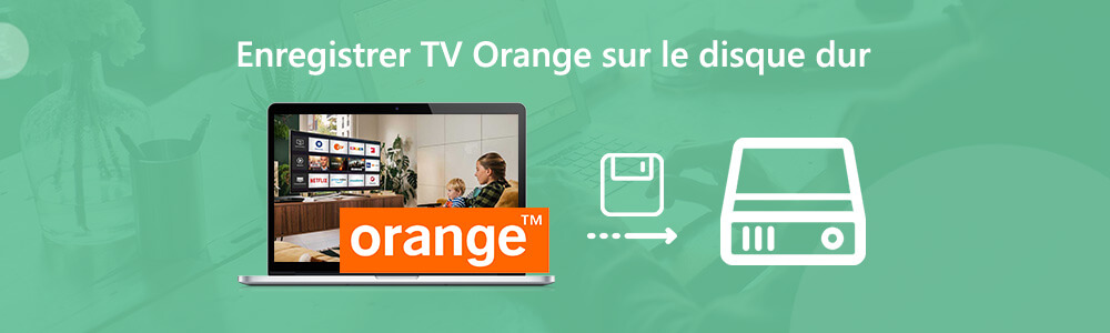 Enregistrer TV Orange sur un disque dur externe