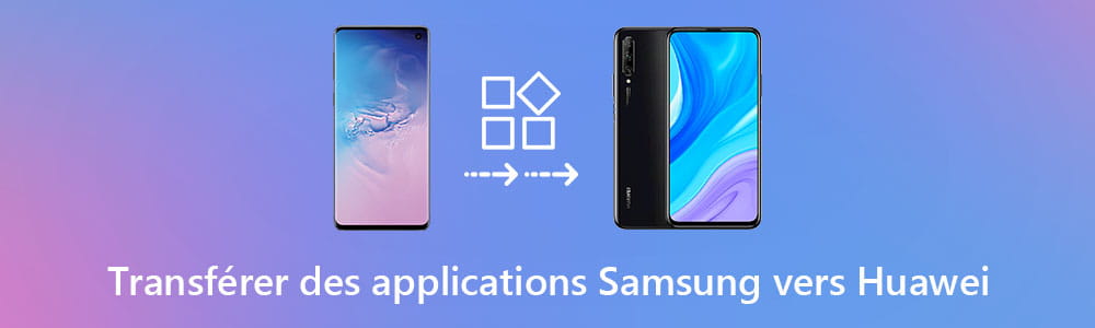 Transférer des applications Samsung vers Huawei