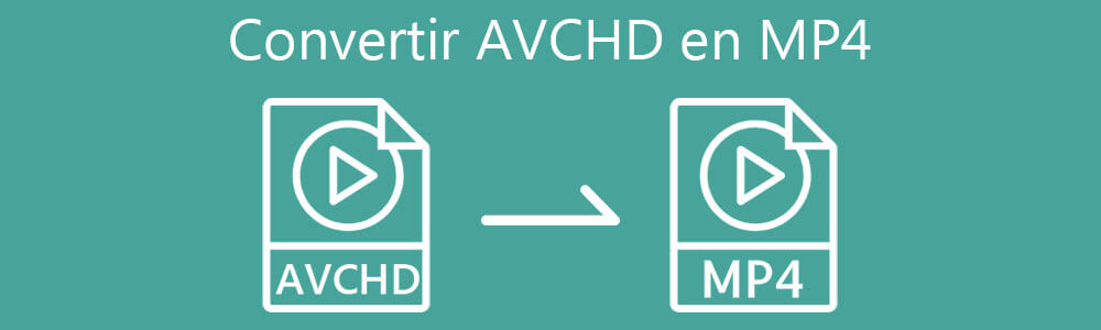 Convertir un fichier AVCHD en MP4