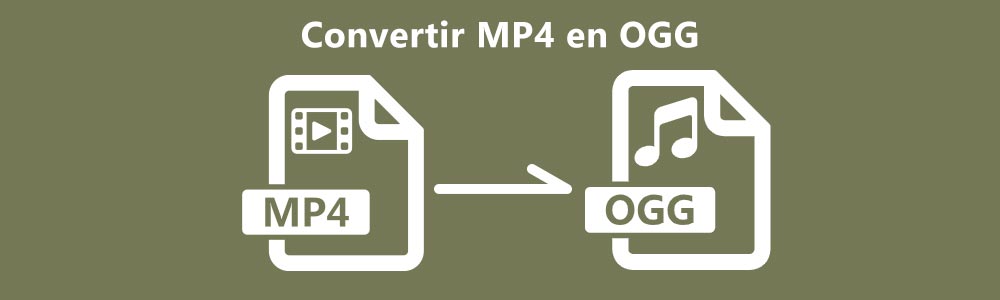 Convertir MP4 en OGG