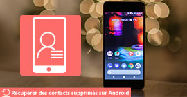 Comment récupérer des contacts supprimés Android gratuitement