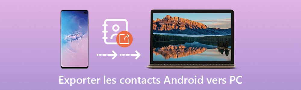 Exporter les contacts Android vers PC