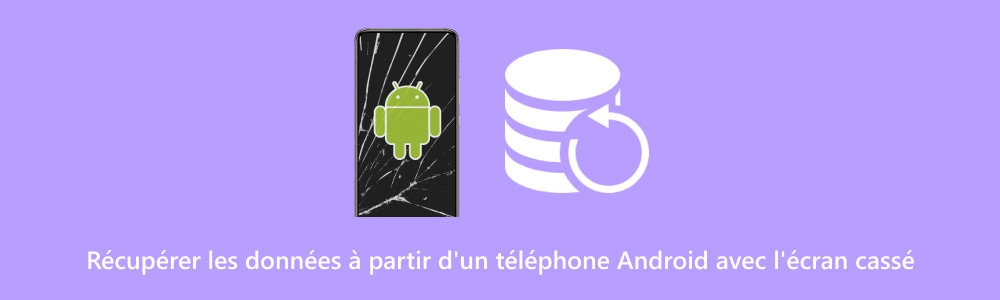 Récupérer donnnés depuis Android cassé