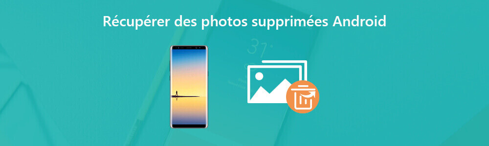 Récupérer des photos supprimées Android