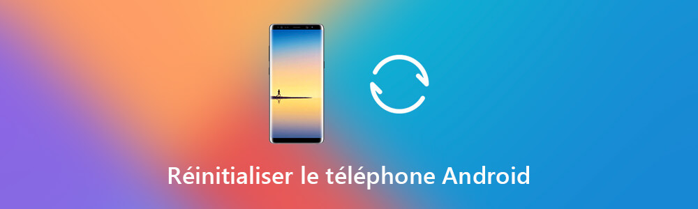 Réinitialiser Android