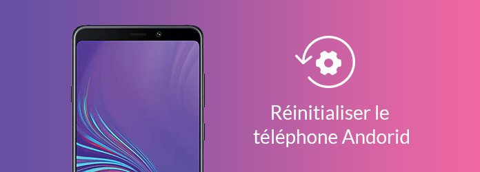 Réinitialiser le téléphone Android