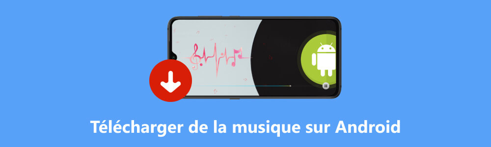 Télécharger de la musique Android