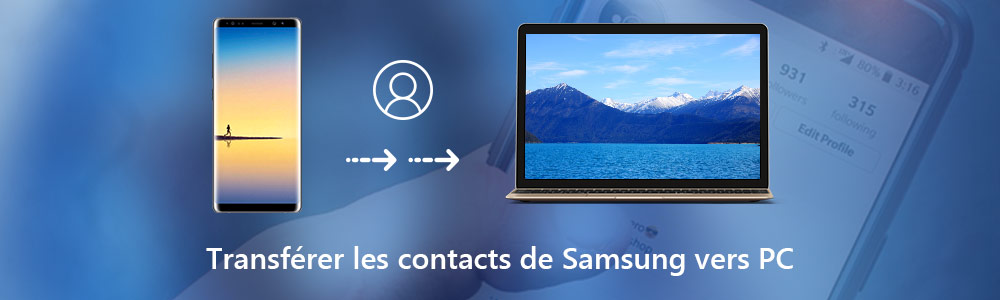 Transférer les contacts de Samsung vers PC