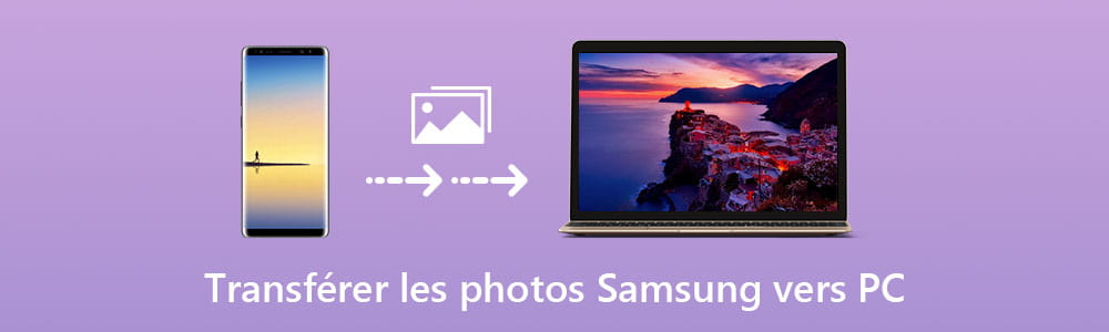 Transférer les photos de Samsung vers PC