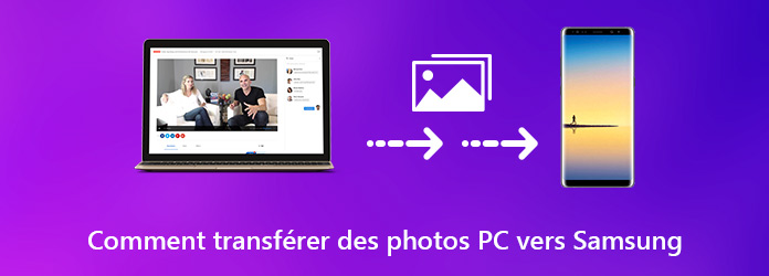 Comment transférer des photos PC vers Samsung