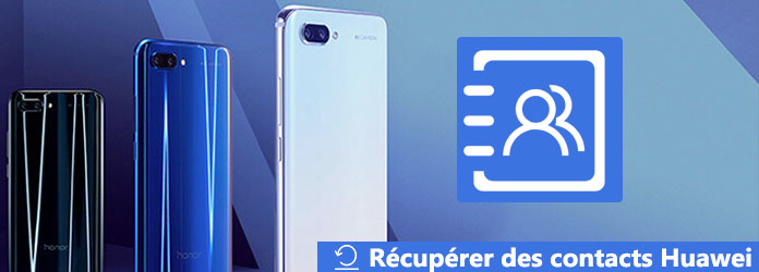 Récupérer des contacts supprimés Huawei