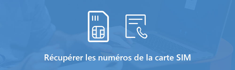 Récupérer les numéros de la carte SIM