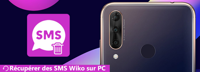 Récupérer SMS supprimé Wiko sur PC