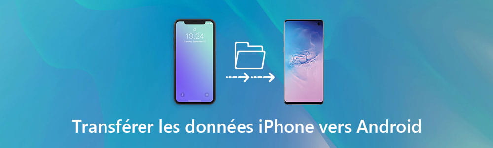 Transférer les données iPhone vers Android