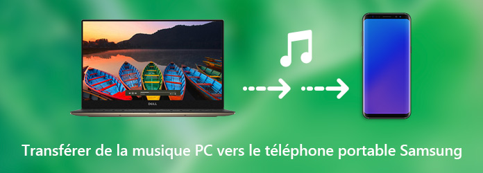 Transférer de la musique PC vers le téléphone portable Samsung