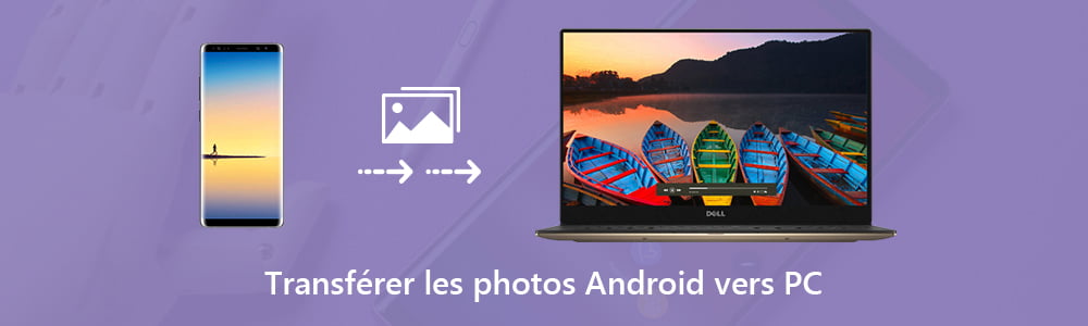 Transférer des photos Android vers PC