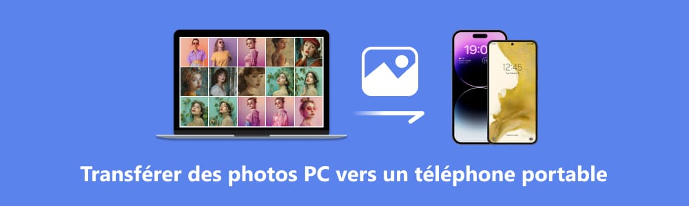 Transférer des photos PC vers le téléphone portable