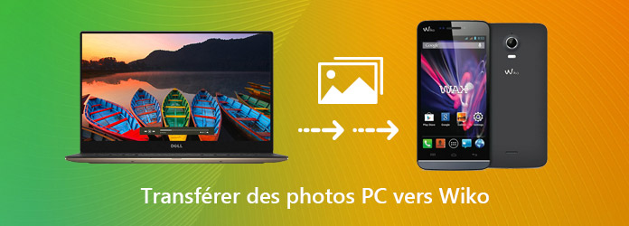 Transférer des photos PC vers Wiko