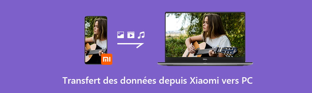 Transférer des données de Xiaomi vers PC