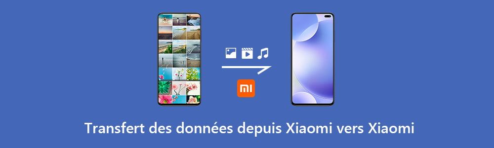 Transfert des données de Xiaomi vers Xiaomi