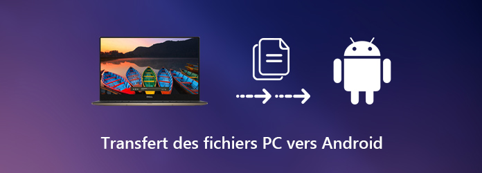 Transfert des fichiers PC vers Android