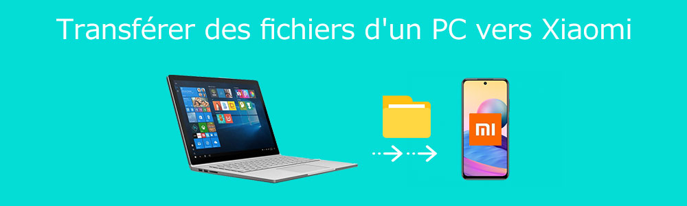 Transfert des fichiers depuis PC vers Xiaomi