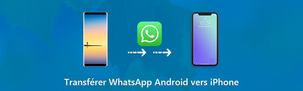 Transférer WhatsApp Android vers iPhone