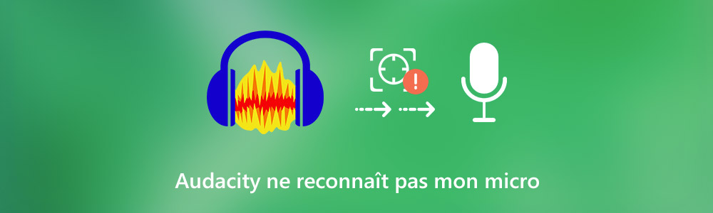 Audacity ne reconnaît pas mon microphone