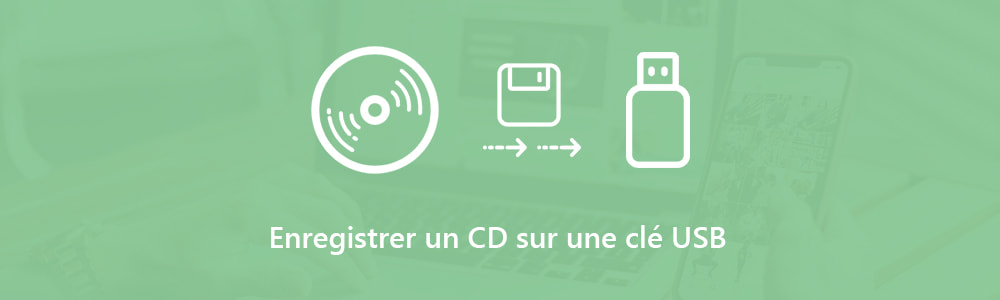 Tutoriel] Comment enregistrer un CD sur une clé USB