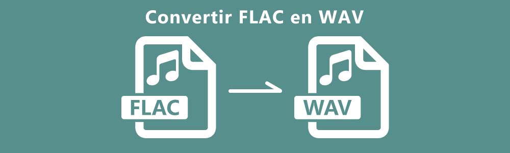 Convertir FLAC en WAV