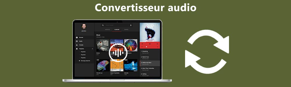 Les meilleurs convertisseur audio