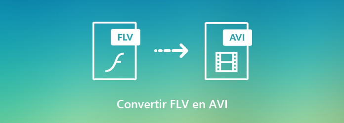 Convertir FLV en AVI