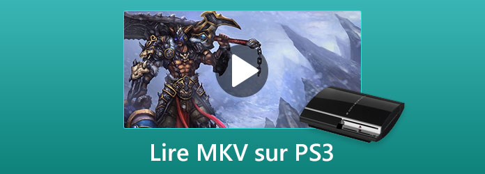 Lire MKV sur PS3