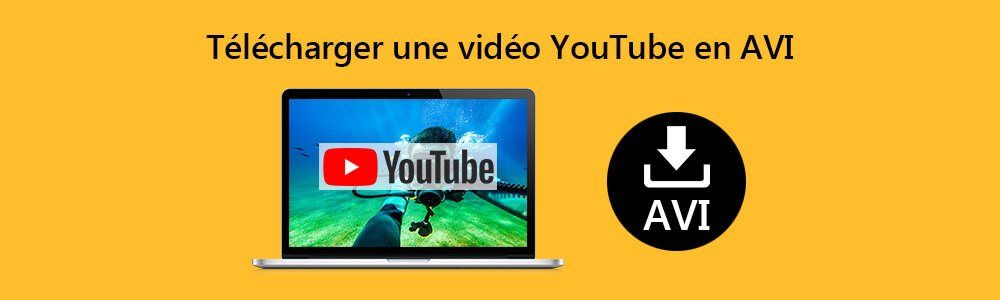 Télécharger une vidéo YouTube en AVI