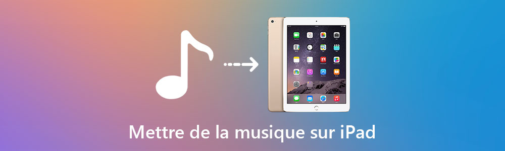 Mettre de la musique sur iPad