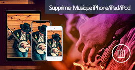 Supprimer musique iPhone/iPod/iPad