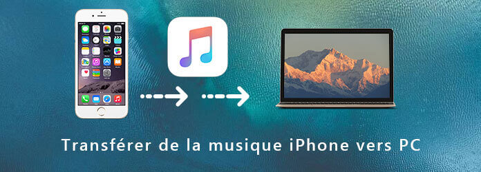 Transférer la Musique iPhone vers PC