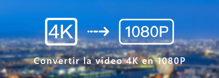 Convertir 4K en HD