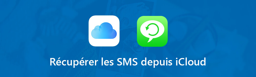 Récupérer SMS iCloud