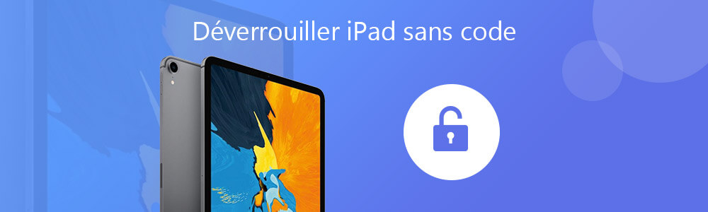 Déverrouiller iPad sans code