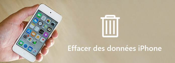 Effacer les données iPhone