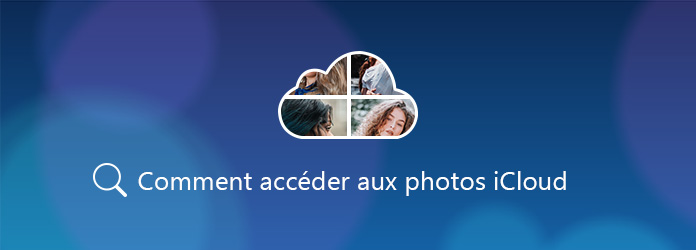 Accéder à et télécharger des photos iCloud