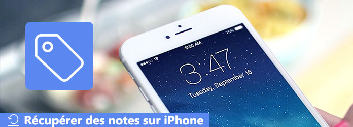 Récupérer des notes supprimées/effacées iPhone