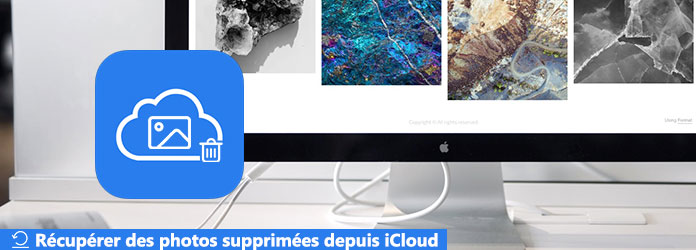 Récupérer les photos supprimées depuis iCloud