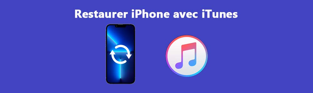 Restaurer iPhone avec iTunes