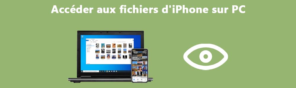 Accéder aux fichiers de votre iPhone sur votre PC