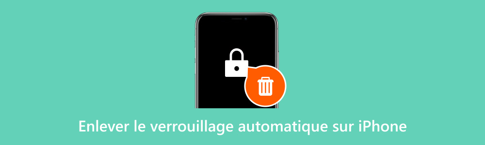 Enlever le verrouillage automatique iPhone